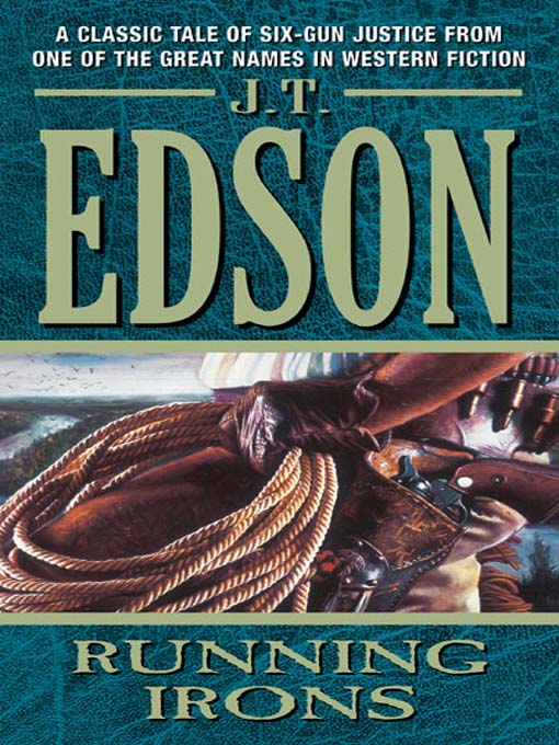 Title details for Running Irons by J. T. Edson - Available